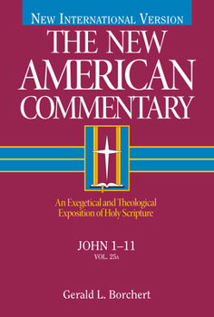 Hardcover John 1-11: An Exegetical and Theological Exposition of Holy Scripture Volume 25 Book