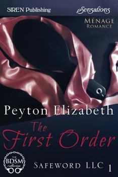 Paperback The First Order [Safeword LLC 1] (Siren Publishing Sensations) Book