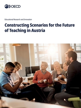 Paperback Constructing Scenarios for the Future of Teaching in Austria Book