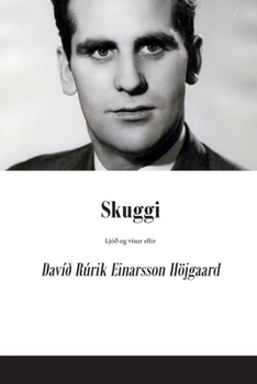 Paperback Skuggi: Ljóð og vísur eftir Davíð Rúrik Einarsson Höjgaard [Icelandic] Book