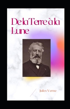 Paperback De la Terre ? la Lune Jules Verne ilustree [French] Book