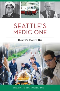 Paperback Seattle's Medic One: How We Don't Die Book