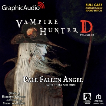 Audio CD Pale Fallen Angel Parts Three and Four [Dramatized Adaptation]: Vampire Hunter D 12 Book