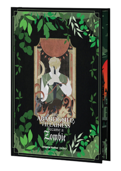 Paperback The Abandoned Villainess Became a Zombie Volume 2: Special Edition with Dust Jacket and Sprayed Edges Book