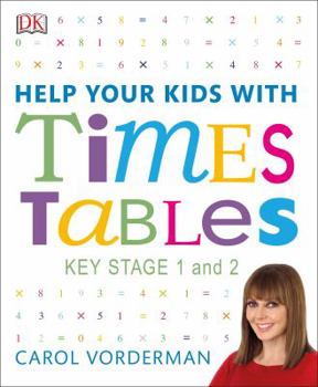 Paperback Help Your Kids with Times Tables, Ages 5-11 (Key Stage 1-2): A Unique Step-by-Step Visual Guide and Practice Questions Book