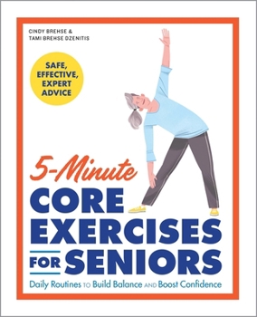 Paperback 5-Minute Core Exercises for Seniors: Daily Routines to Build Balance and Boost Confidence Book