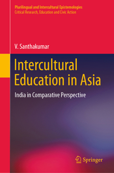 Hardcover Intercultural Education in Asia: India in Comparative Perspective Book