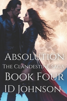 Paperback Absolution: The Clandestine Saga Book 4 Book