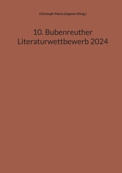 Paperback 10. Bubenreuther Literaturwettbewerb 2024 [German] Book