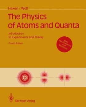 Paperback The Physics of Atoms and Quanta: Introduction to Experiments and Theory Book