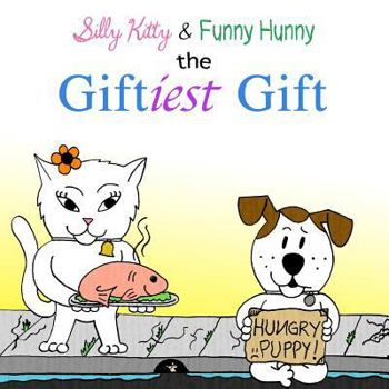 Paperback Silly Kitty & Funny Hunny: The Giftiest Gift Book