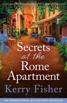 Paperback Secrets at the Rome Apartment: An absolutely addictive and unforgettable page-turner full of family secrets Book