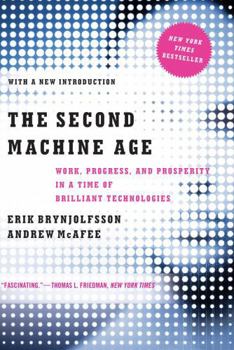 Paperback The Second Machine Age: Work, Progress, and Prosperity in a Time of Brilliant Technologies Book