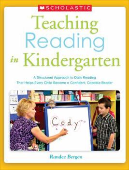 Paperback Teaching Reading in Kindergarten: A Structured Approach to Daily Reading That Helps Every Child Become a Confident, Capable Reader Book