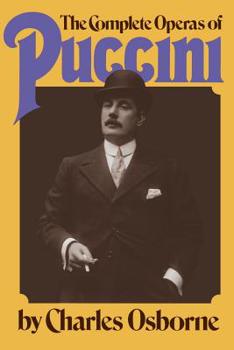 Paperback The Complete Operas of Puccini Book