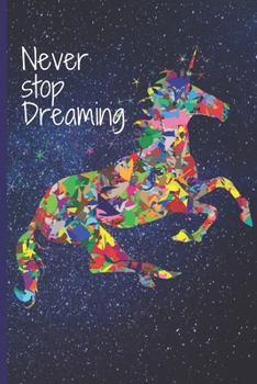 Paperback Never Stop Dreaming Notebook Birthay Gift: Lined Notebook/Journal Gift, 120 pages, 6 x 9, Soft Cover, Matte Finish. Book