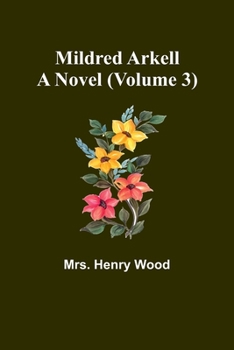 Paperback Mildred Arkell: A Novel (Volume 3) Book