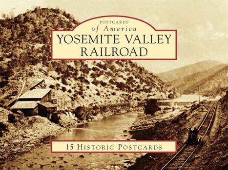 Gift Yosemite Valley Railroad Book