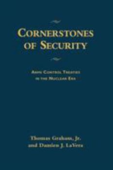 Hardcover Cornerstones of Security: Arms Control Treaties in the Nuclear Era Book