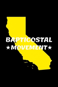 Bapticostal Movement: Blank Lined Journal | Office Notebook | Writing Creativity | Meeting Notes | Documenting Quotes