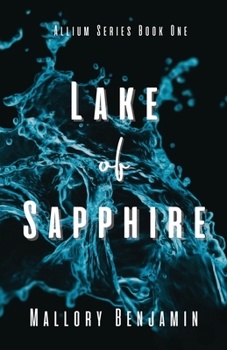 Lake of Sapphire - Book #1 of the Allium Series