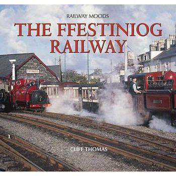 Hardcover The Ffestiniog Railway. Cliff Thomas Book