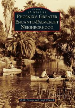 Paperback Phoenix's Greater Encanto-Palmcroft Neighborhood Book