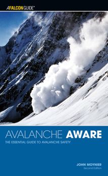 Paperback Avalanche Aware: The Essential Guide to Avalanche Safety Book