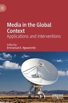 Hardcover Media in the Global Context: Applications and Interventions Book