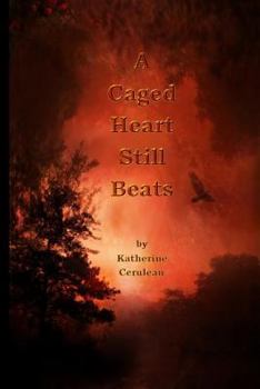 Paperback A Caged Heart Still Beats Book