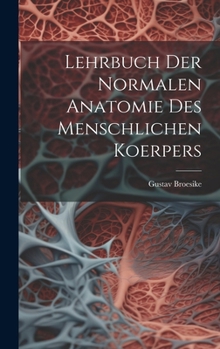 Hardcover Lehrbuch Der Normalen Anatomie Des Menschlichen Koerpers [German] Book