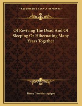 Paperback Of Reviving the Dead and of Sleeping or Hibernating Many Years Together Book