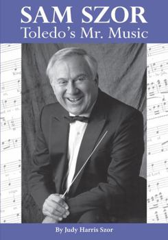 Paperback Sam Szor: Toledo's Mr. Music Book