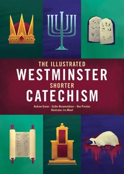 Hardcover The Illustrated Westminster Shorter Catechism Book