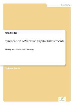 Paperback Syndication of Venture Capital Investments: Theory and Practice in Germany Book