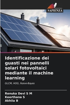 Paperback Identificazione dei guasti nei pannelli solari fotovoltaici mediante il machine learning [Italian] Book