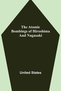 Paperback The Atomic Bombings of Hiroshima and Nagasaki Book