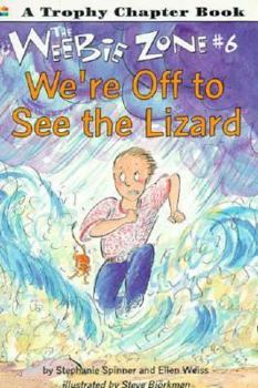 Paperback We're Off to See the Lizard (WEEBIE ZONE) Book