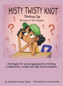 Hardcover Misty Twisty Knot, Thinking Cap: The Power of Your Thoughts Book