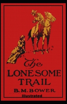 The Lonesome Trail and Other Stories - Book #2 of the Flying U