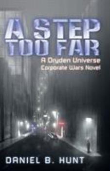 Paperback A Step Too Far: A Dryden Universe Corporate Wars Novel Book