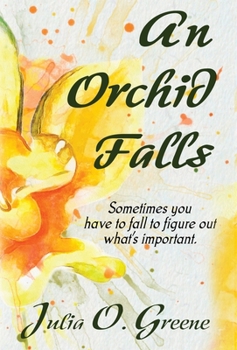 Hardcover An Orchid Falls Book