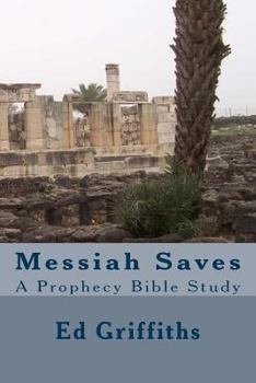 Paperback Messiah Saves: A Prophecy Bible Study Book