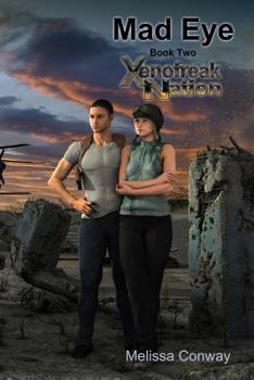 Mad Eye: Book Two Xenofreak Nation - Book #2 of the Xenofreak Nation