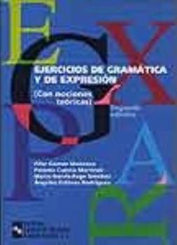 Ejercicios de gramática y de expresión: Con nociones teóricas