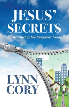 Paperback Jesus' Secrets: For Advancing His Kingdom Today Book