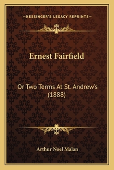 Paperback Ernest Fairfield: Or Two Terms At St. Andrew's (1888) Book