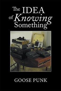 Hardcover The Idea of Knowing Something Book
