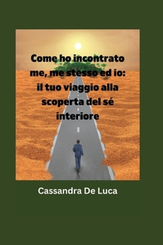 Paperback Come ho incontrato me, me stesso e io [Italian] Book