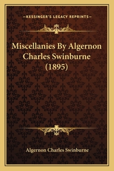 Paperback Miscellanies By Algernon Charles Swinburne (1895) Book